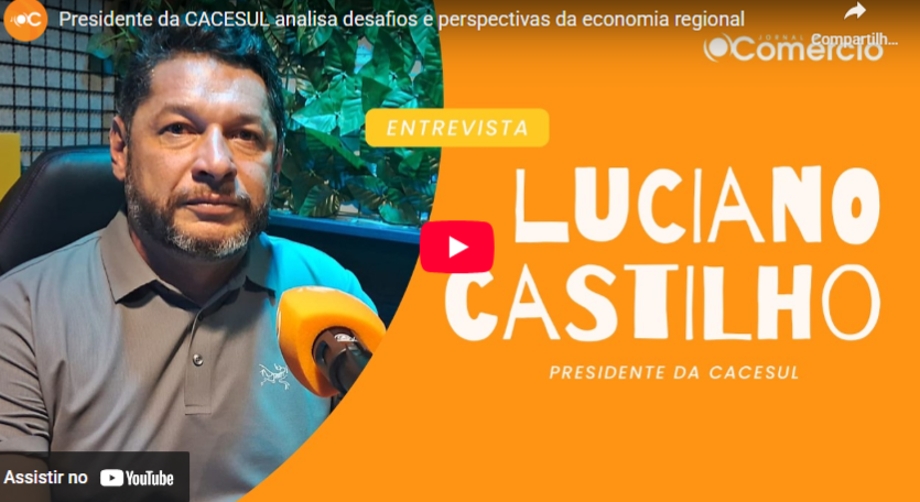 Presidente da Cacesul destaca cenário econômico e pautas estratégicas em entrevista ao Jornal O Comércio